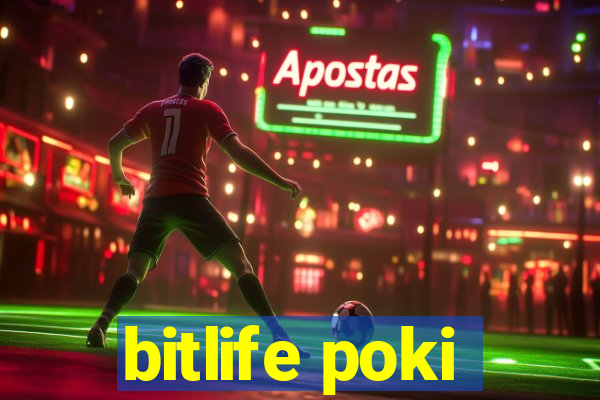 bitlife poki